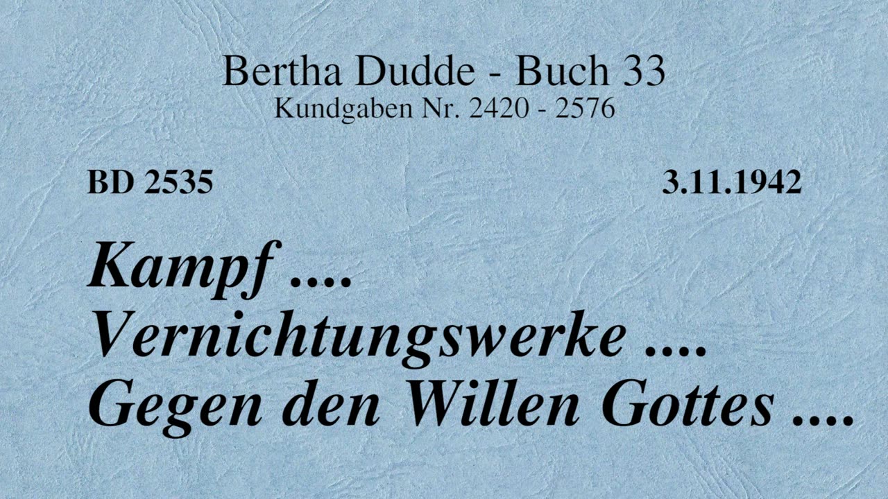 BD 2535 - KAMPF .... VERNICHTUNGSWERKE .... GEGEN DEN WILLEN GOTTES ....