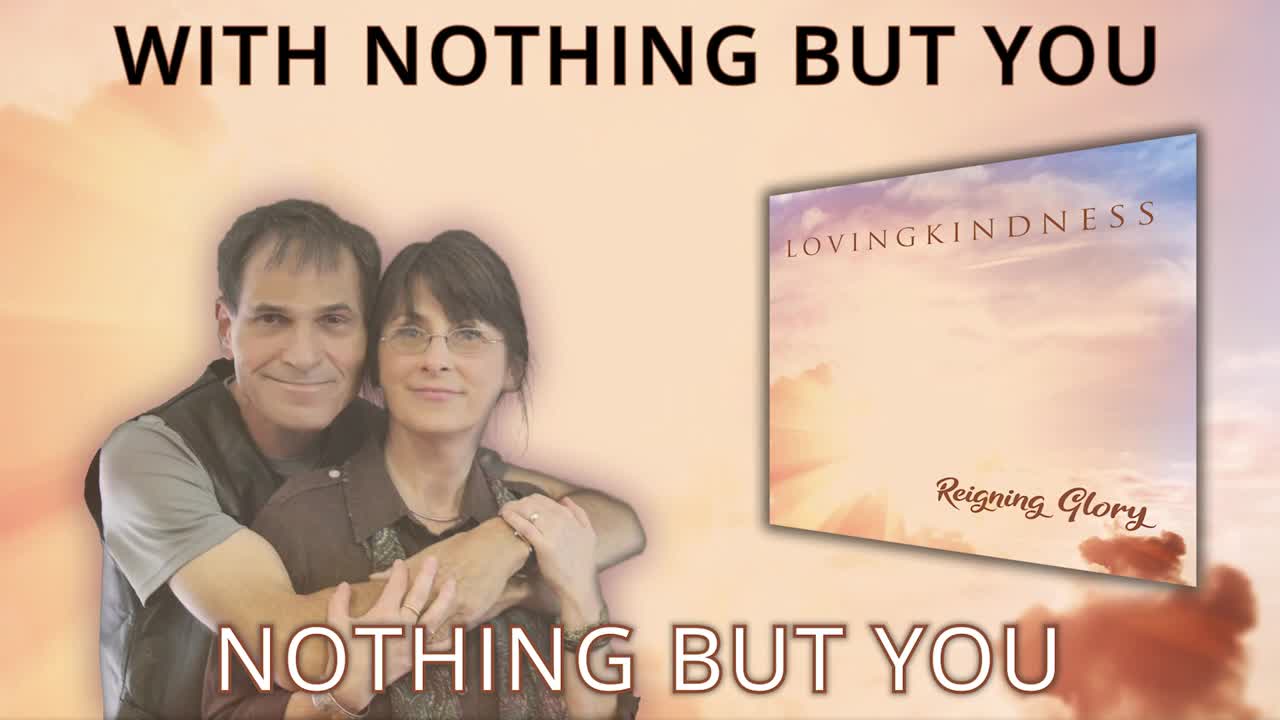 LOVINGKINDESS - Nothing But You