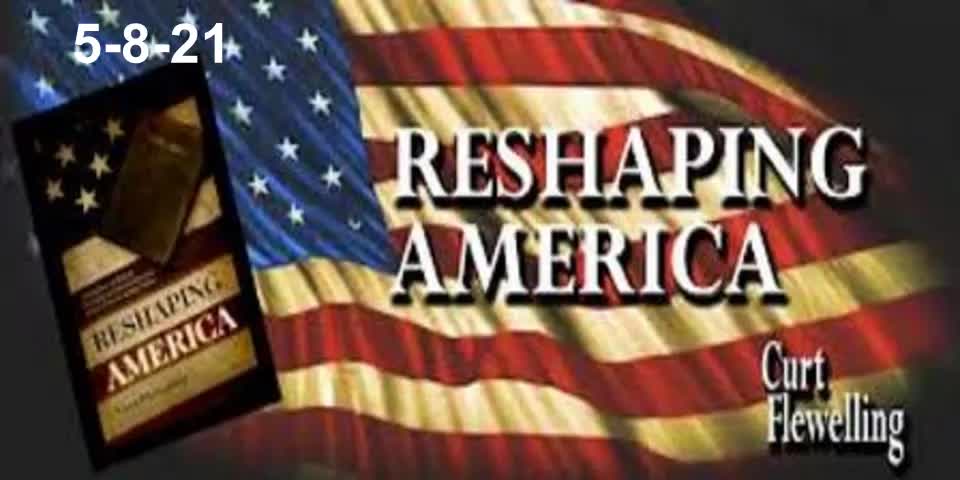 Reshaping America 5-8-21