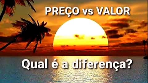 PREÇO vs VALOR / QUAL A DIFERENÇA?