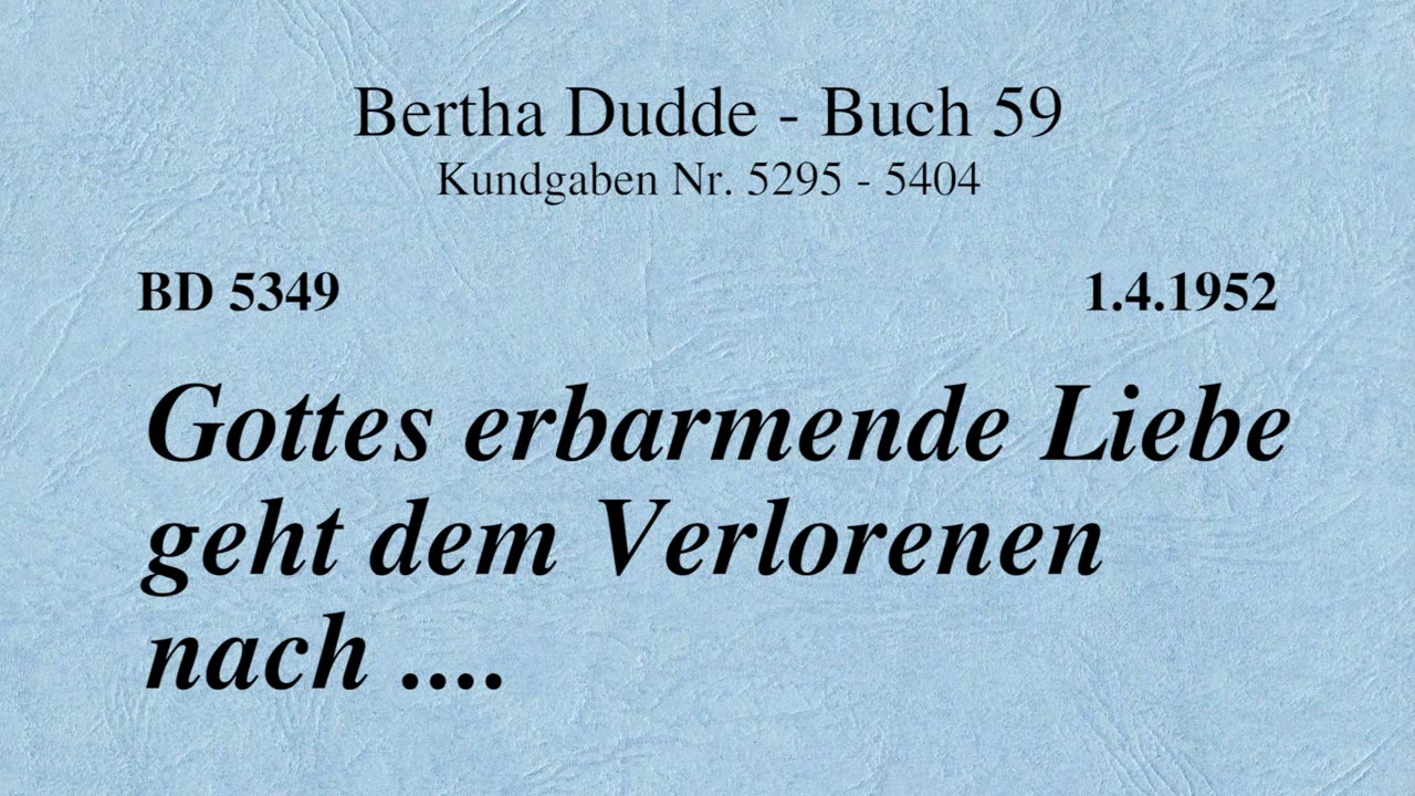 BD 5349 - GOTTES ERBARMENDE LIEBE GEHT DEM VERLORENEN NACH ....