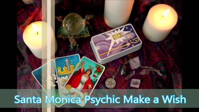 Santa Monica Psychic Make a Wish - (213) 737-4164