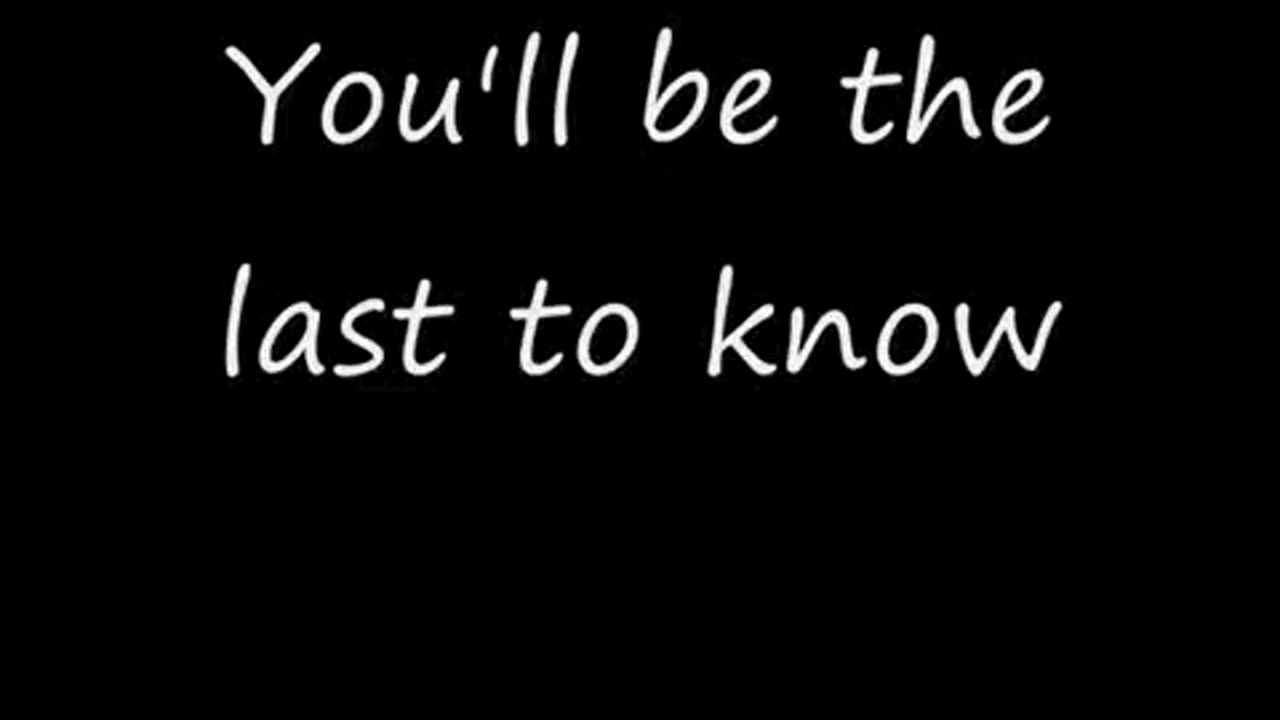 Last To Know by Three Days Grace (lyrics)