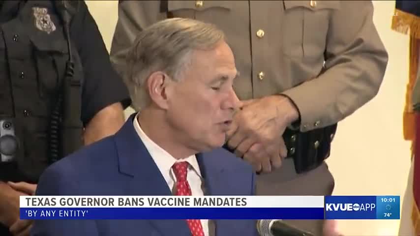 Texas governor bans vaccine mandates for all entities.