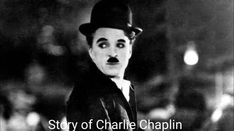 Story of Charlie Chaplin