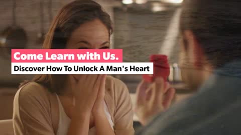 Discover How To Unlock A Man's Heart.