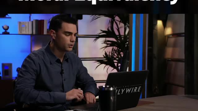 there is no moral equivalency - Ben Shapiro
