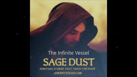 SAGE DUST SERIES - Lesson One - "The Infinite Vessel"