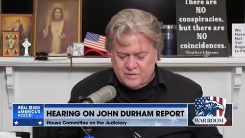 Steve Bannon: “Durham Is Part Of The System”