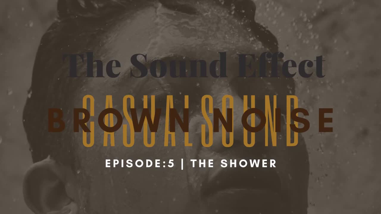 Brown Noise | Casual Sound: Episode 5: THE SHOWER (ASMR) #asmr #asmrsounds #brownnoise