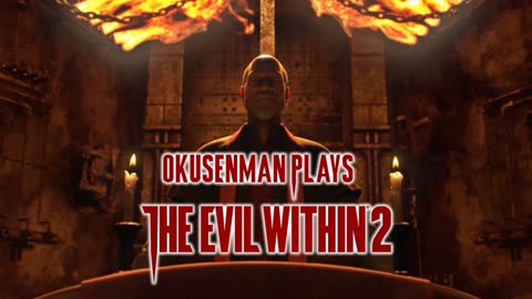 Okusenman Plays [The Evil Within 2] Part 17: Never Trust a psychologist.