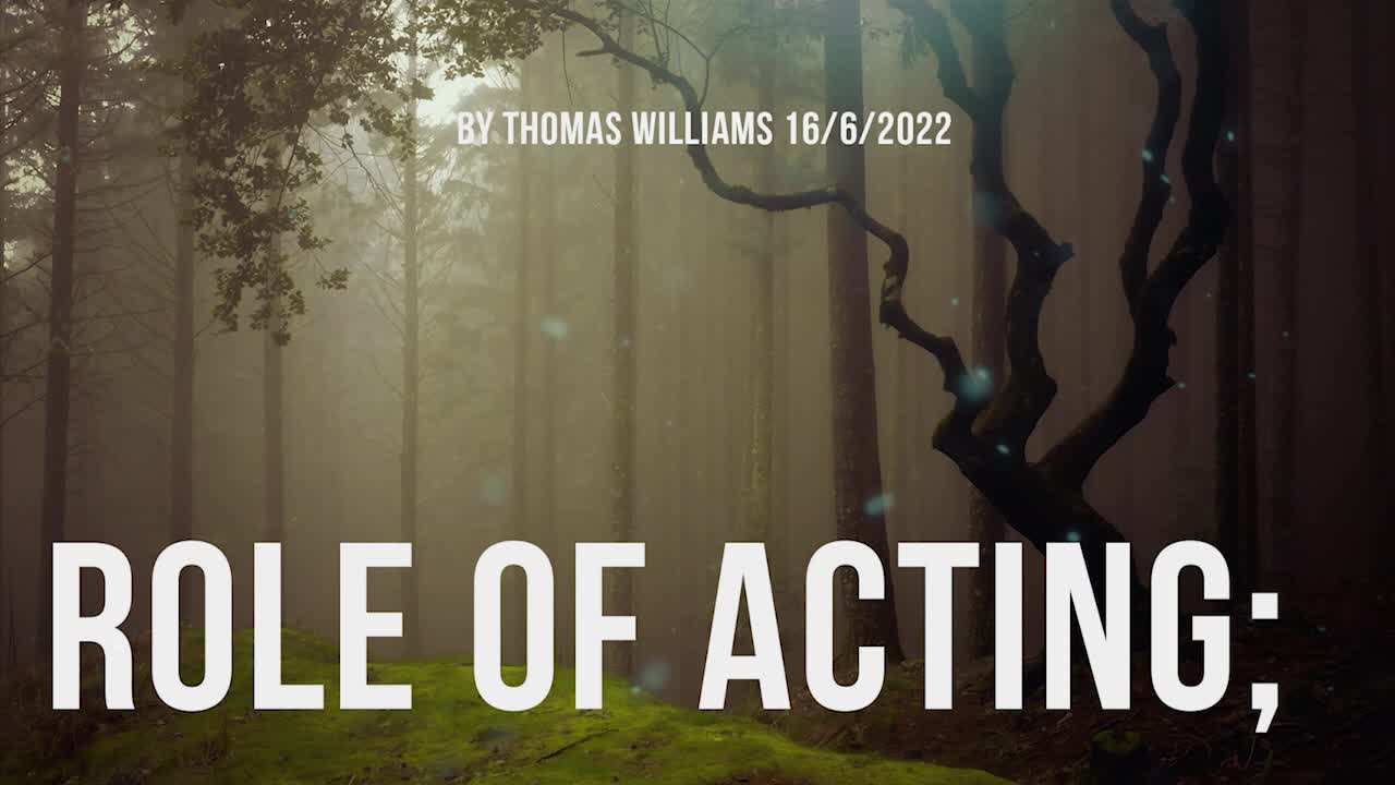 Role of acting;