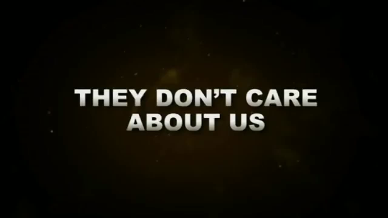 They Don't Really Care About US!