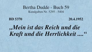 BD 5370 - "MEIN IST DAS REICH UND DIE KRAFT UND DIE HERRLICHKEIT ...."