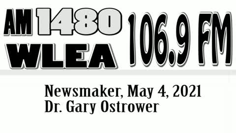 Wlea, Newsmaker, May 4, 2021, Dr Gary Ostrower
