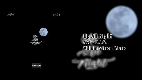 A2J - Up All Night ft. D.i.G