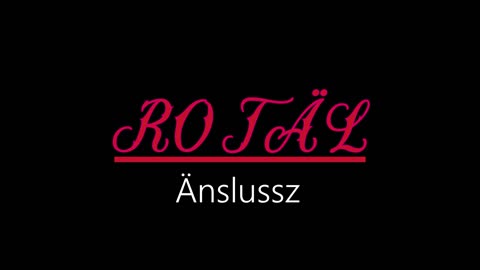 Rotäl ¦ Änslussz (officiäl audió)