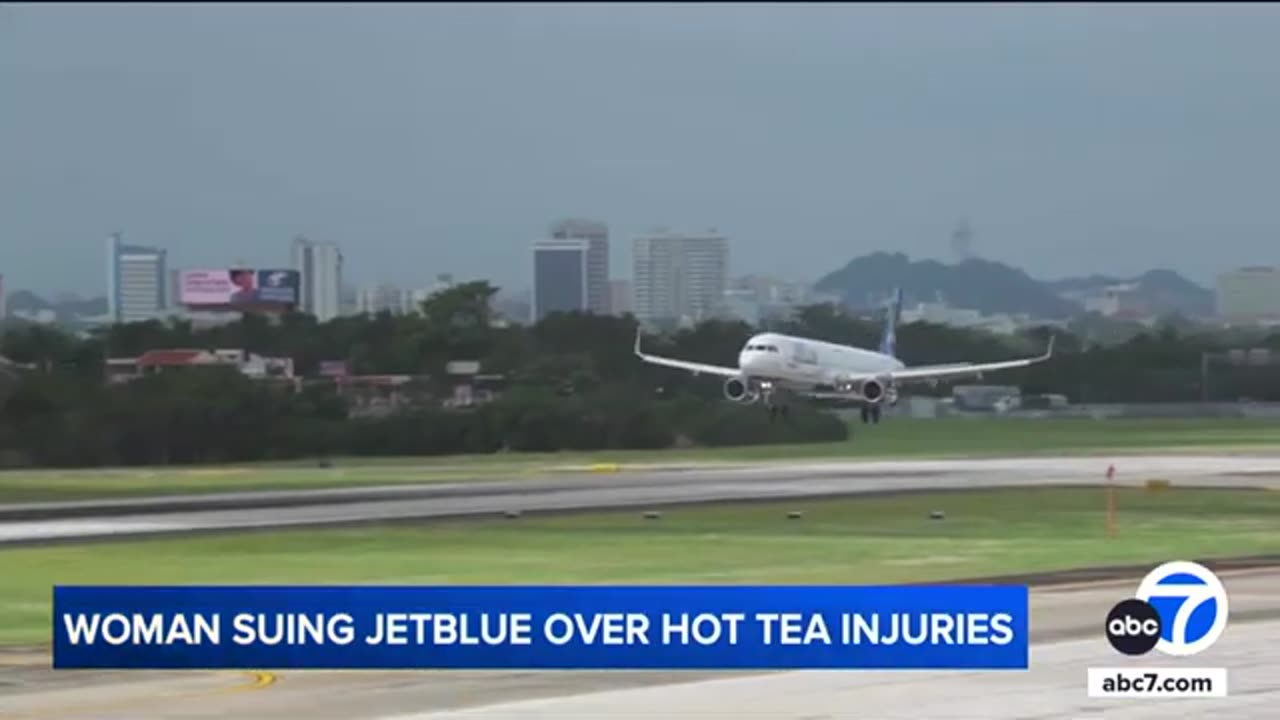 JetBlue passenger alleges severe burns due to hot tea served amid turbulence | ABC7