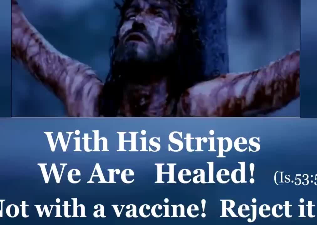 Healed with His Stripes, Not with a Vaccine!