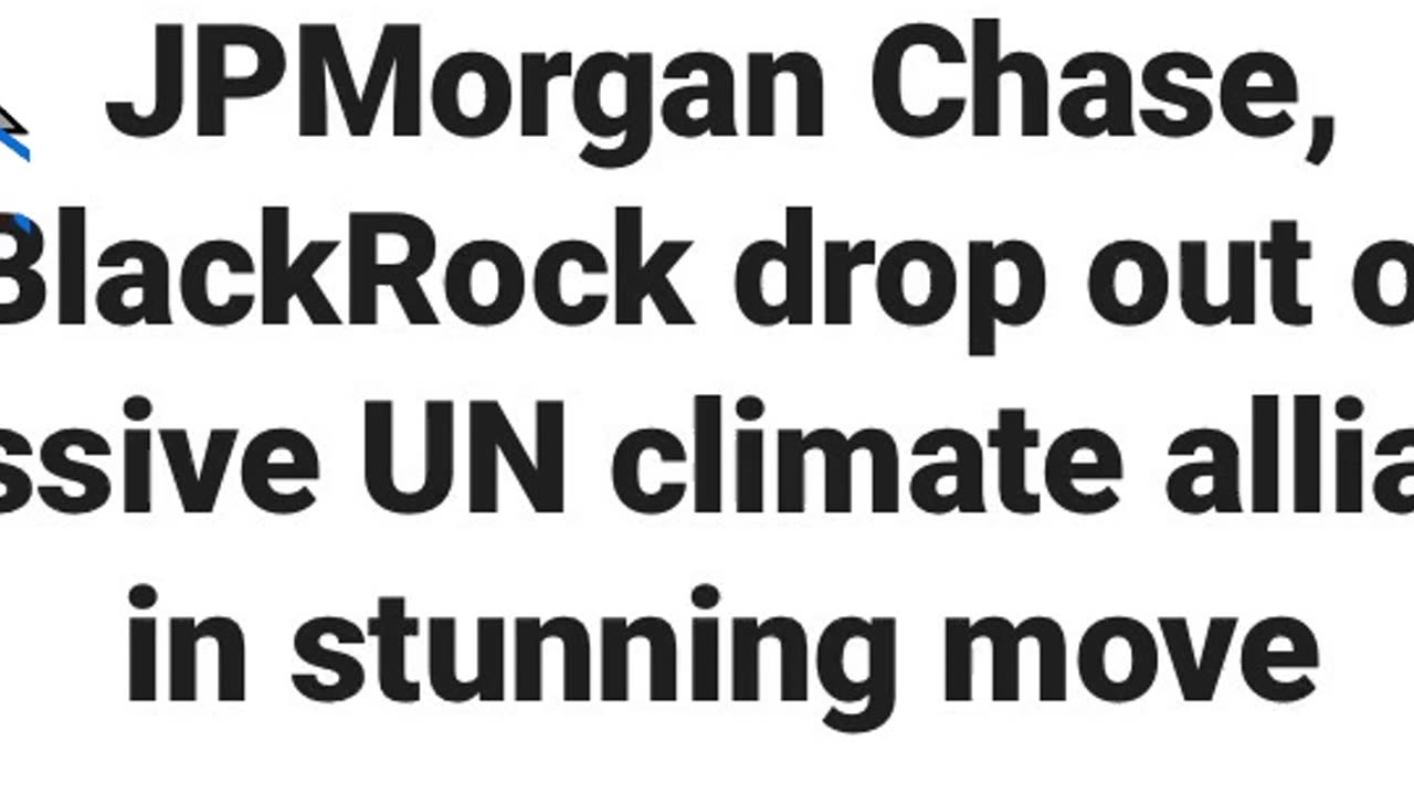 NEWSFLASH - JPMorgan, BlackRock, State Street Scaling back Climate Change BS