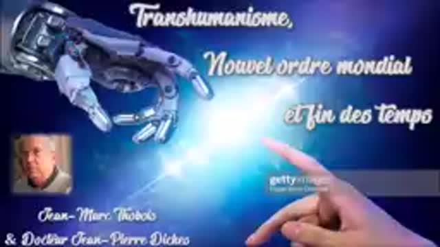 Transhumanisme et nouvel ordre mondial (partie 1) - Jean-Marc Thobois & Jean-Pierre Dickes