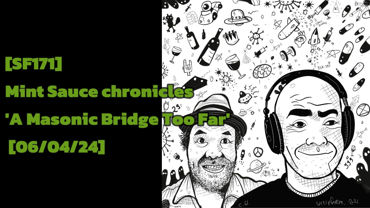 [SF171] A Masonic Bridge Too Far [06/04/24]