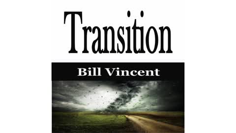 Transition by Bill Vincent