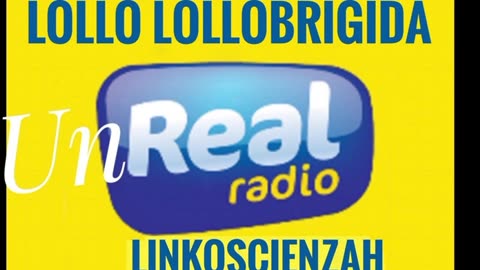 Unreal Radio Lollo Lollobrigida