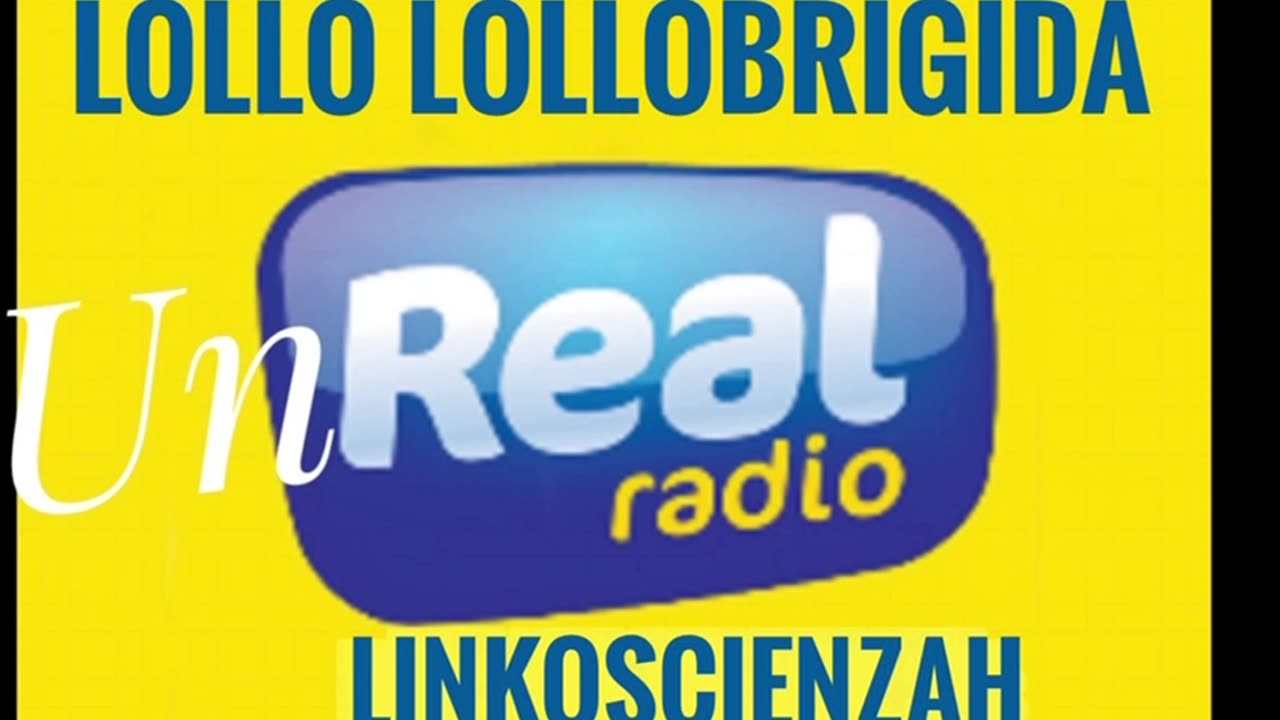 Unreal Radio Lollo Lollobrigida