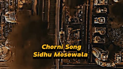 Chorni song by Sidhu Mosewala