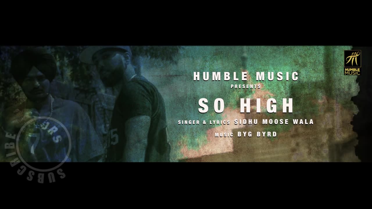 So High | Official Music Video | Sidhu Moose Wala ft. BYG BYRD | Humble Music