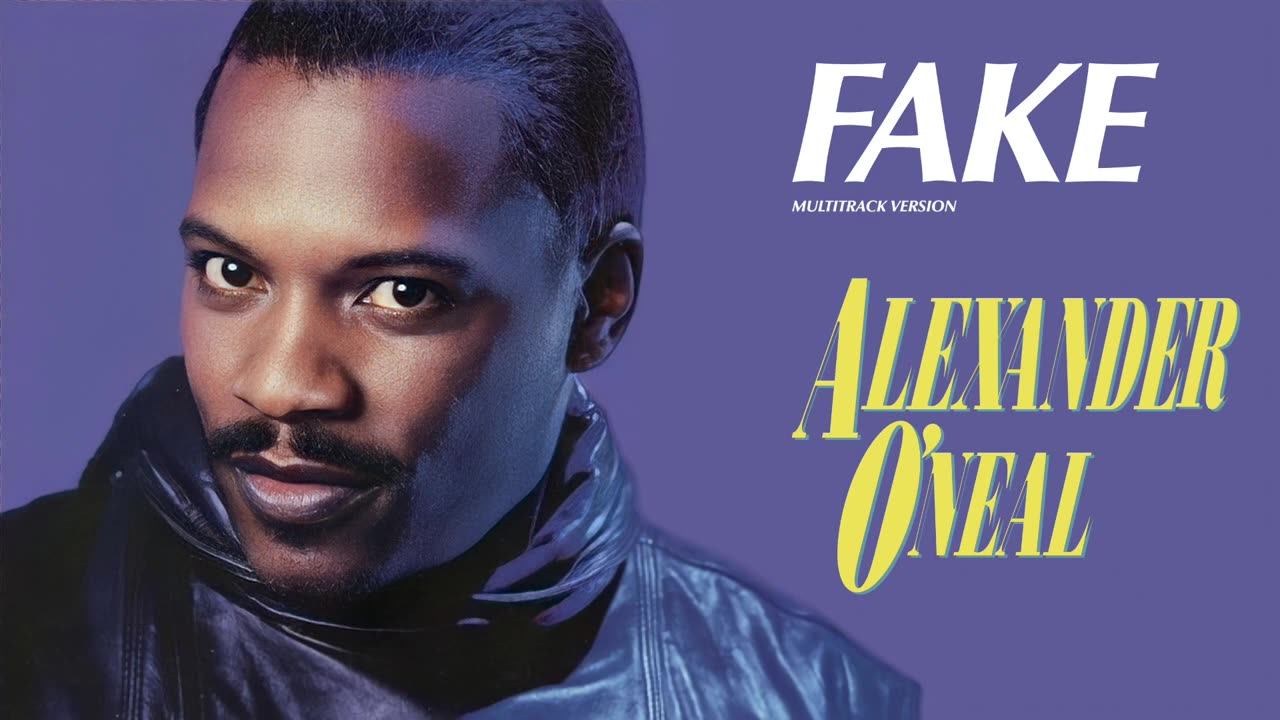 Alexander O'Neal – Fake (Extended 80s Multitrack Version) (BodyAlive Remix)