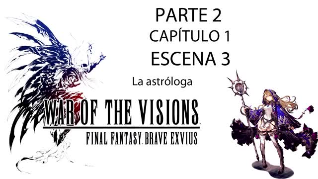 War of the Visions FFBE Parte 2 Capítulo 1 Escena 3 (Sin gameplay)