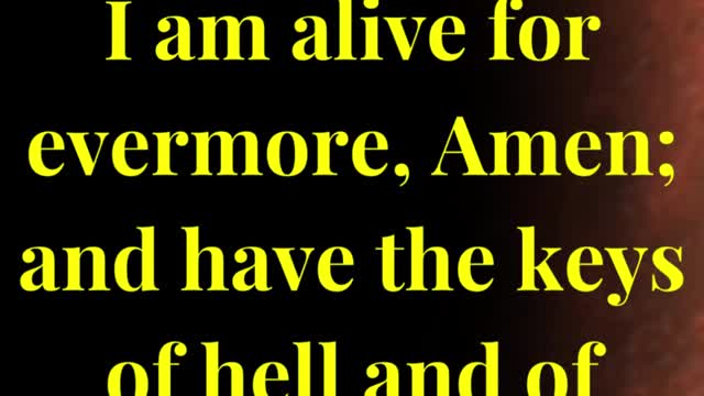 I am he that liveth, and was dead; and, behold, I am alive for evermore