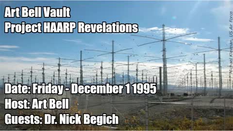 ART BELL VAULT, 1995-12-01 PROJECT HAARP REVELATIONS