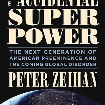 Short Summary Of 'The Accidental Superpower' By Peter Zeihan #listentobooks #audiobooks
