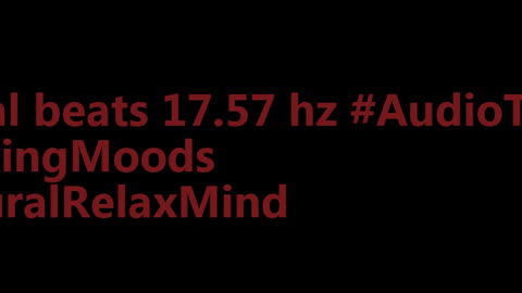 binaural_beats_17.57hz_BinauralHypnosis AudioSphereRelief SpiritualAwakening