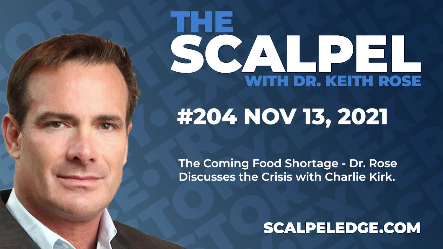 Ep.204 The Coming Food Shortage - Dr. Rose Discusses the Crisis with Charlie Kirk