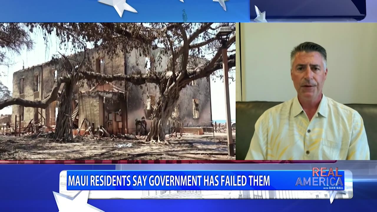 REAL AMERICA -- Dan Ball W/ Kelly Armstrong, Maui Residents Say Gov. Has Failed Them