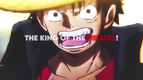 Luffy’s Dream becoming king of the pirates 🔥