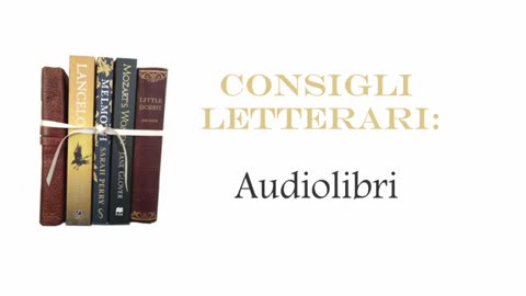 Consigli Letterari: AUDIOLIBRI DA NON PERDERE