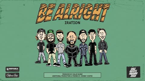 Iration - 'Be Alright' | Cali Roots Riddim 2021 (Produced by Collie Buddz)