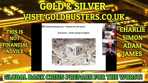 GLOBAL BANK CRISIS, PREPARE FOR THE WORST WITH ADAM,JAMES, SIMON PARKES & CHARLIE WARD