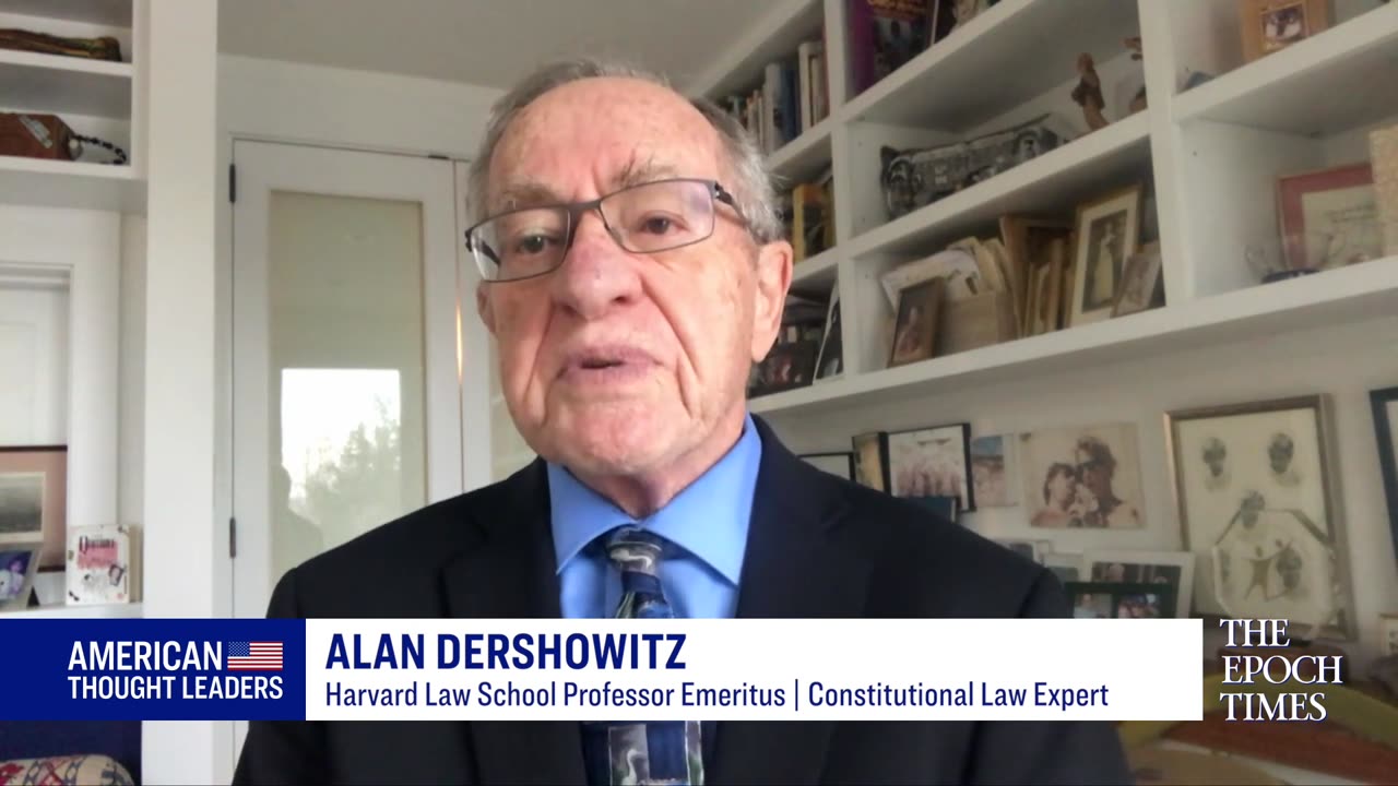 Alan Dershowitz Condemns Blacklists of Trump Associates “It’s a Fight for Liberty & Freedom”