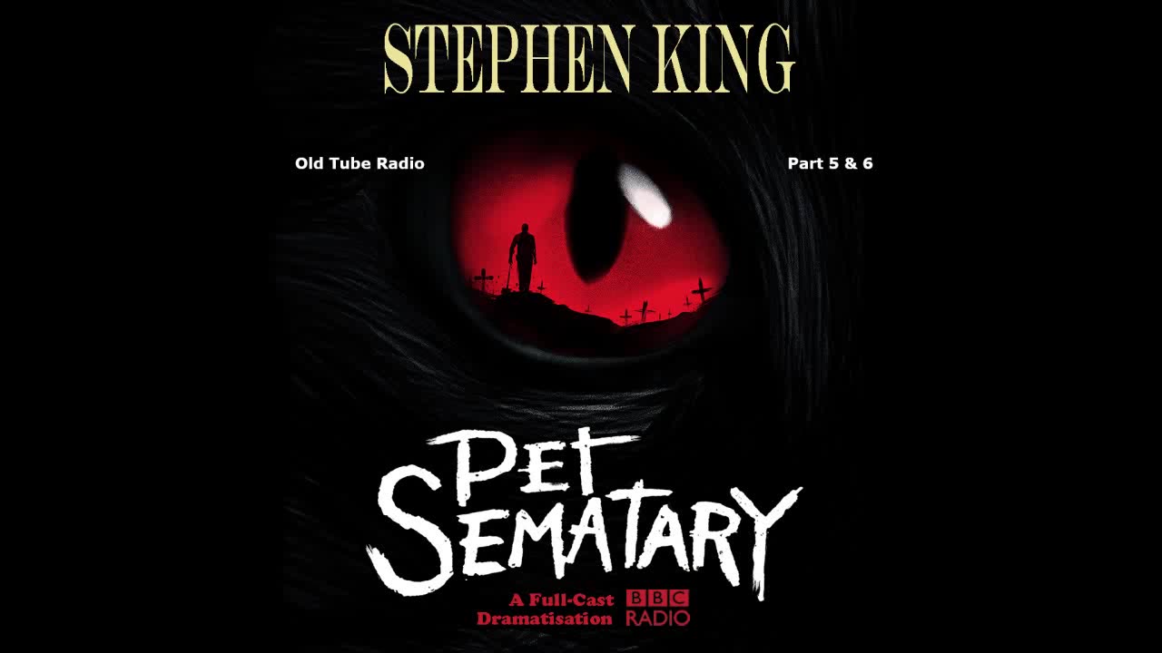 Stephen King: Pet Sematary Part 5 & 6