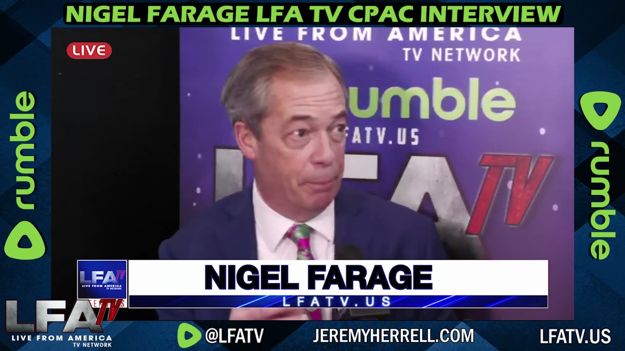 LFA TV CPAC CLIP: NIGEL FARAGE JOINS LFA TV @CPAC!