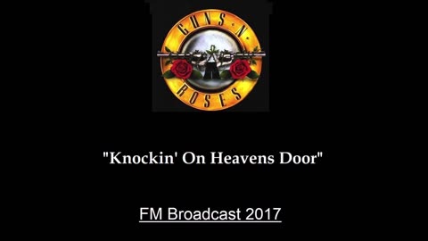 Guns N' Roses - Knockin' on Heaven's Door (Live in New York City 2017) FM Broadcast