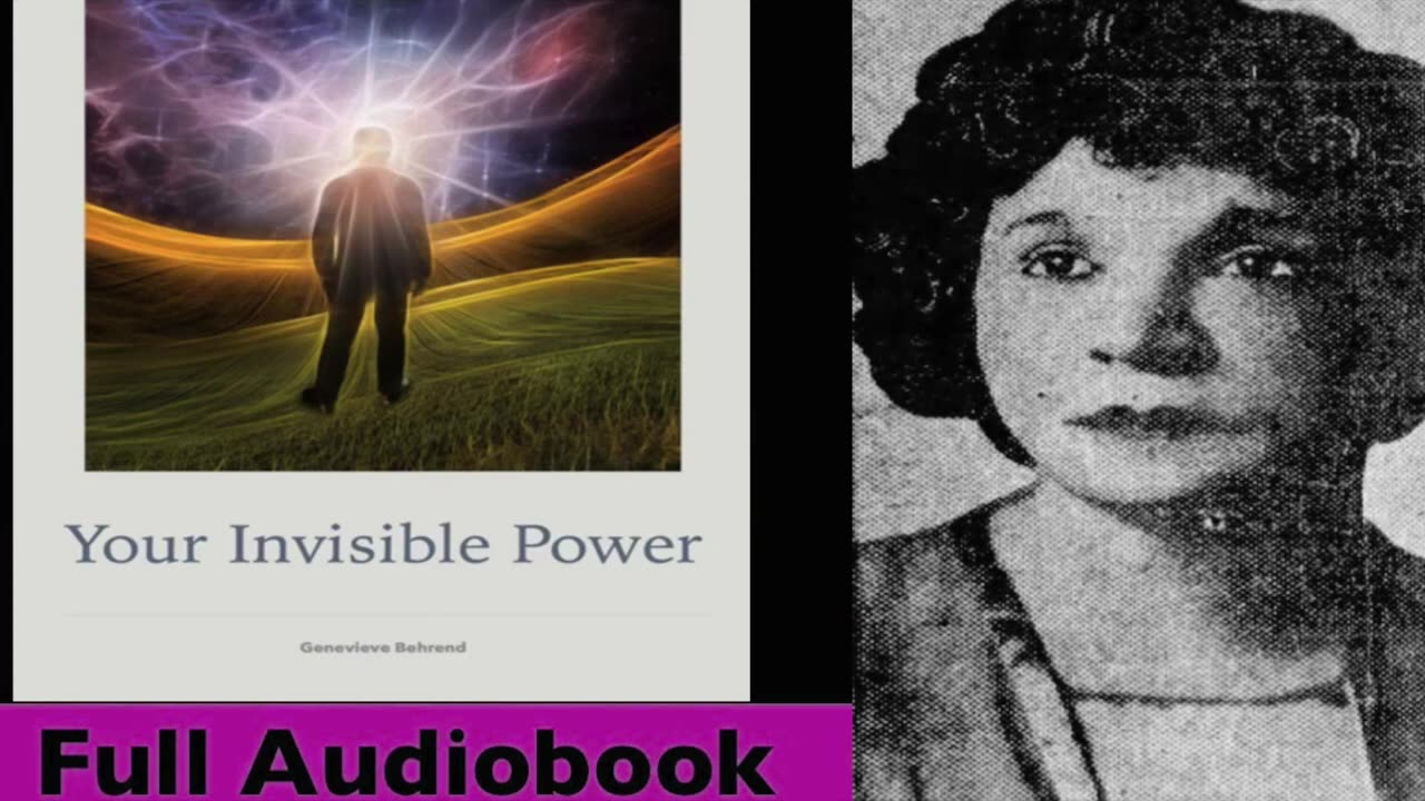 Your Invisible Power - The Great Secret of Success by Genevieve Behrend - Full Audiobook