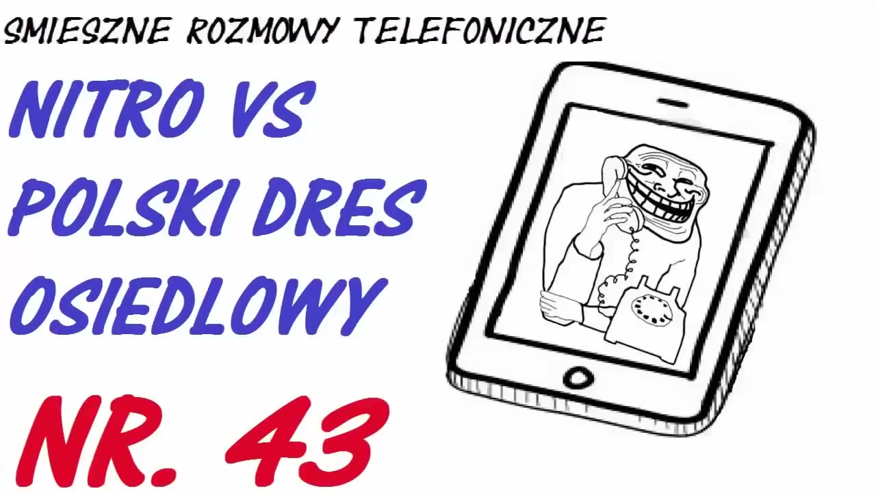 [reupload] Śmieszne Rozmowy Telefoniczne - Nitro vs Typowy Polski Dres