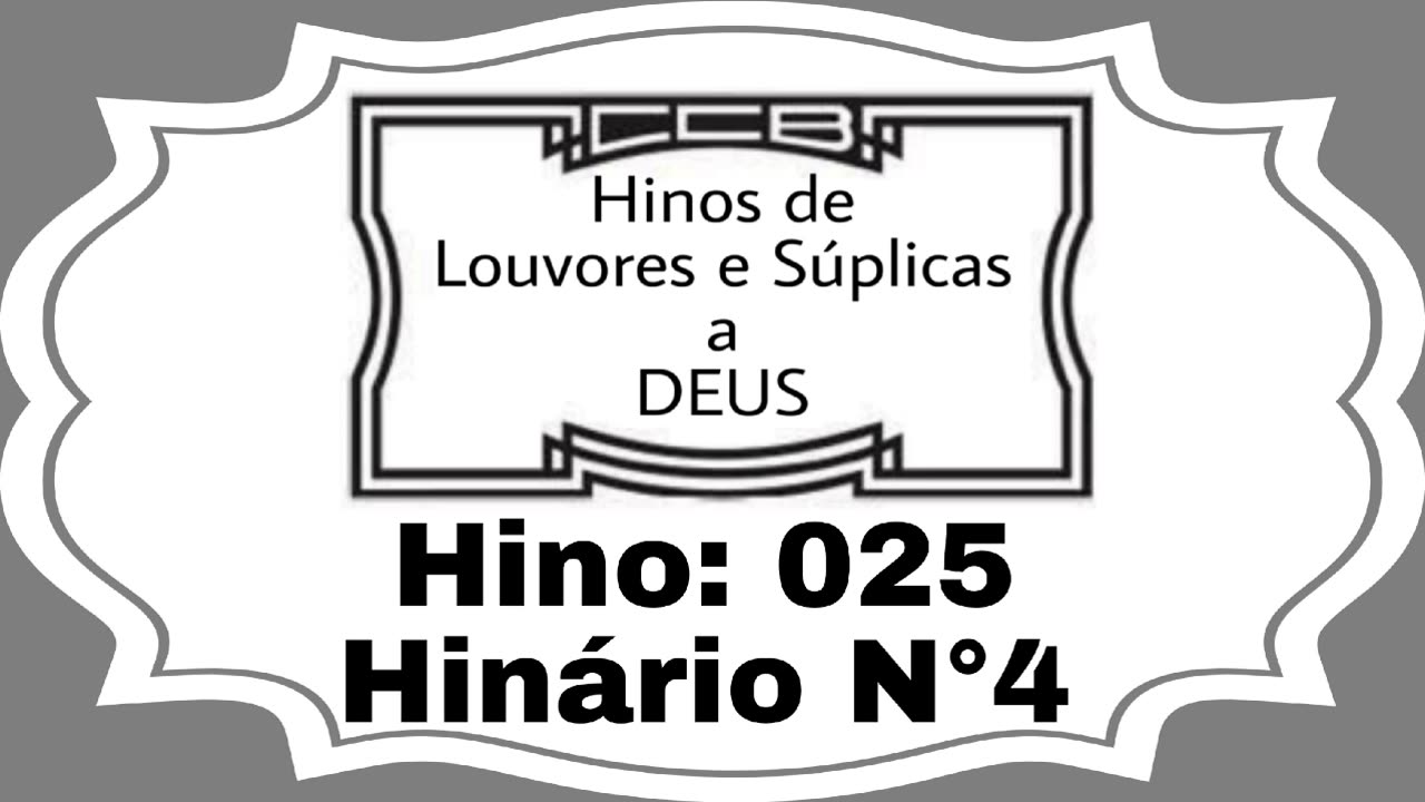 Hino: 025 - Hinário N°4